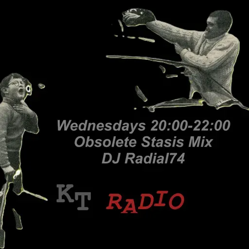 Obsolete Stasis Mix KT Radio 13-12-23