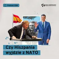 Czy Hiszpania wyjdzie z NATO (Dział Zagraniczny Podcast#268)