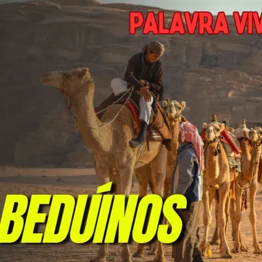 Palavra Viva - T 2 - EP 035 – Beduínos