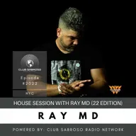 HOUSE SESSION WITH RAY MD (22 EDITION)