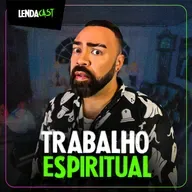 SÓ RELATOS ASSUSTADORES DE TRABALHOS ESPIRITUAIS | LendaCast Solo #63