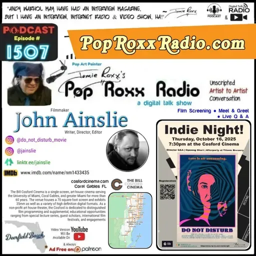 Filmmaker, John Ainslie, Writer, Director, Editor (Do Not Disturb, 2023, Horror | Pop Roxx Radio