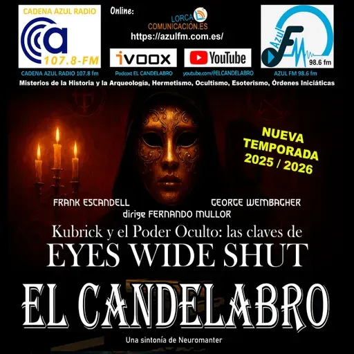 KUBRICK Y EL PODER OCULTO: LAS CLAVES DE EYES WIDE SHUT Reposición - El Candelabro 11T El Candelabro 17-09-2025 - Prog03