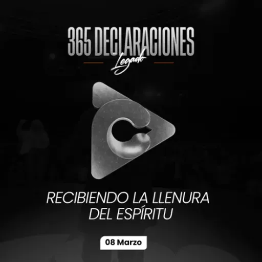 Declaración del día - Recibiendo la llenura del Espíritu - 08 Marzo