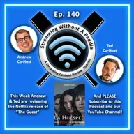 Ep. 140 (Podcast) - Review of "The Guest" - Netflix Original Series