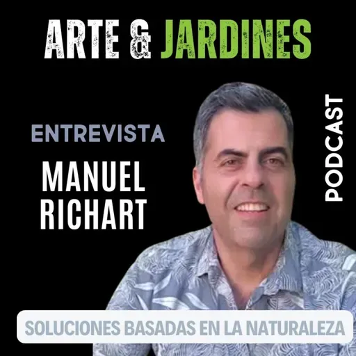# 374 - Jardines verticales - Entrevista a Manuel Richart de Paivert