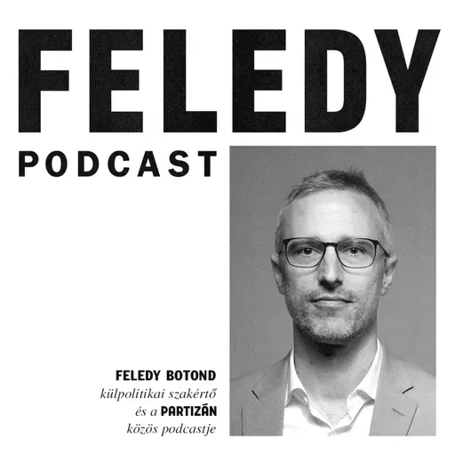 Az orosz spájzban pedig kínaiak vannak | Feledy Podcast