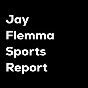 Jay Flemma Sports Report