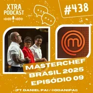 #438 - Esporros e duelos no MasterChef! (ft. @odanipai) | MasterChefBR 2025: EP09