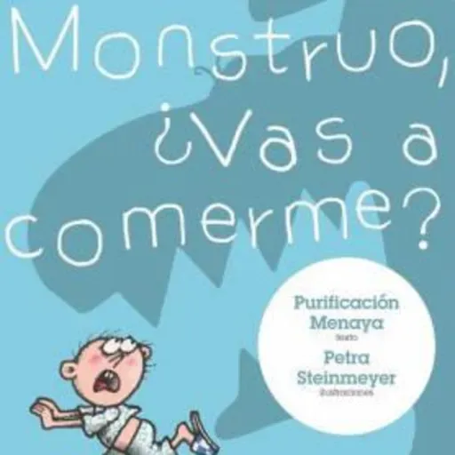 Monstruo vas a comerme?