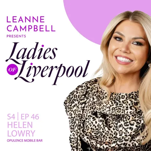 S4 Ep46: Helen Lowry - Opulence Mobile Bar