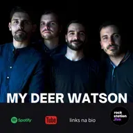 #74 Entrevista aos My Deer Watson