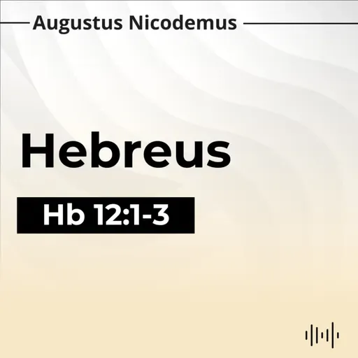 17. Como Vencer o Desânimo - (Hb 12:1-3)