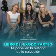 Mi papel en la historia de la salvación "Libro del Exodo Parte II" | #declavadoconjesus T02 EP19