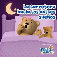 La carretera hacia los dulces sueños 239 | Cuentos Infantiles | Fábulas y cuentos para dormir