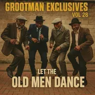Grootman Exclusives Vol.28 [LET THE OLD MEN DANCE] Mix