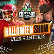 Fantasy Football - Halloween Show! + Week 9 Matchups, WHOOOOOOOOO!!!!! - Podcast for 10/31