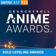 UNITEDcast #725 - SOLO LEVELING AWARDS (Anime Awards 2025)