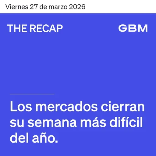 THE RECAP 27-03-26 | Los mercados cierran su semana más difícil del año.