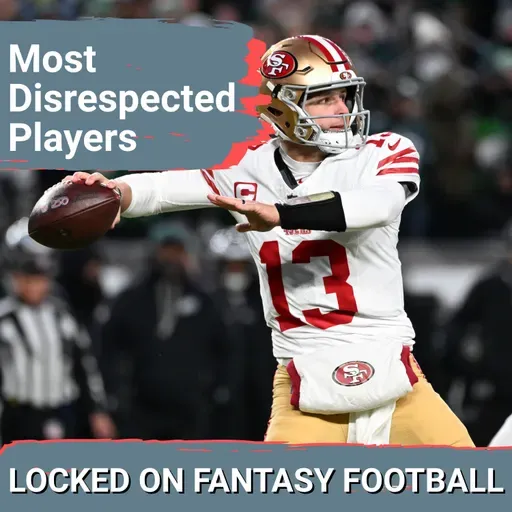 Fantasy's MOST DISRESPECTED players in 2026 DRAFTS: Kyren Williams, Brock Purdy & MORE
