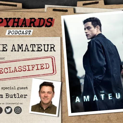 The Amateur DECLASSIFIED - Guest: Tom Butler from The James Bond A-Z Podcast