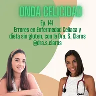 OC141- Errores en Enfermedad Celiaca y dieta sin gluten, con la Dra. S. Claros