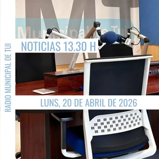 Noticias 13.30 h | Luns, 20 de abril de 2026