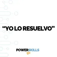 "Yo Lo Resuelvo" - PowerSkills con Luis Ramos