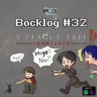 Backlog #32 | Plague Tale: Innocence Spoilercast