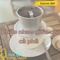 Gặp nhau giữa cõi cà phê