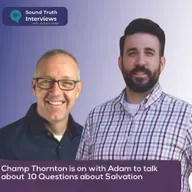 Champ Thornton – 10 Questions about Salvation