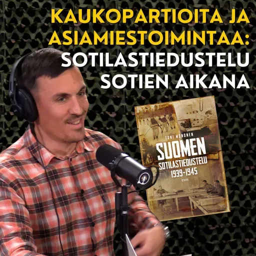 Sotilastiedustelu, kaukopartiot, Kuohun Pilke ja saksalainen takinkääntäjä - Toni Mononen
