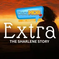 “Extra” (The Sharlene Story) | Dear MOR Episode 567