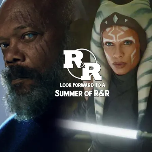 R&R 109: Summer of R&R