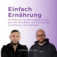 #106 | Mobbing, Bodybuilding & Heißhunger - Essverhalten verstehen mit Steven (@gluecks.figur)