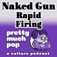 PEL Presents PMP#204: Naked Gun Rapid Firing