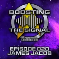 Boosting The Signal Episode 020: James Jacob