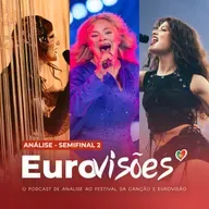 "Que hype gigante!" A análise à 2.ª semifinal da Eurovisão 2025 e aos últimos finalistas | EuroVisões Podcast