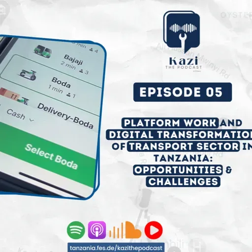 E05: Platform work and digital transformation of the transport sector in Tanzania: Opportunities & challenges