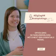 Opvolging in familiebedrijven: het 9 Next Gen Essentials Model en Development Centers op maat #429