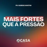 MAIS FORTES QUE A PRESSÃO - Pr. Rubens Martim - 08/06/2025