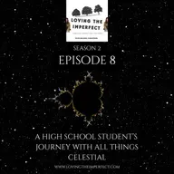 A High School Student's Journey with All Things Celestial
