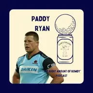 "The Right Amount of Rowdy" Podcast - Paddy Ryan 