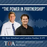 The Power of Partnership: Upper-Extremity Care with Kent Rinehart, MD & Landon Pardue