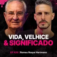 Uma Conversa com Meu Vô de 84 anos - Romeu Roque Hartmann