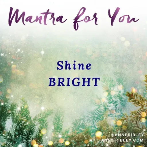 MONDAY MANTRA: Shine Bright