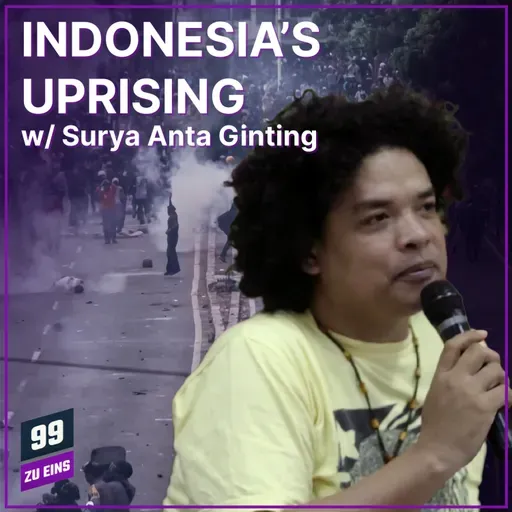 Episode 569: [ENG] Indonesia’s Uprising w/ Surya Anta Ginting