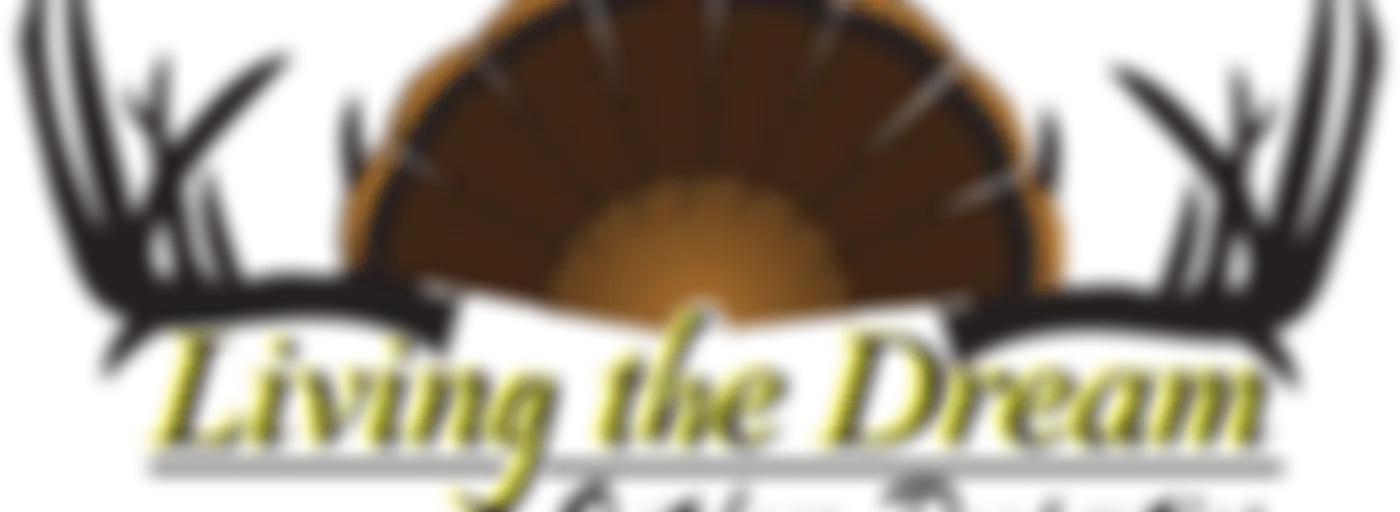 Living The Dream Outdoors