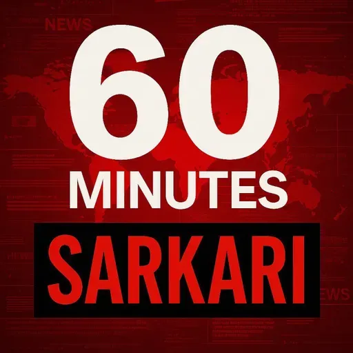 60 MINUTES SARKARI 2025-08-08 07:00