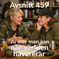 459. Ju mer man kan när världen havererar